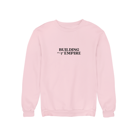 women's slogan empowerment sweatshirt 'building my empire'