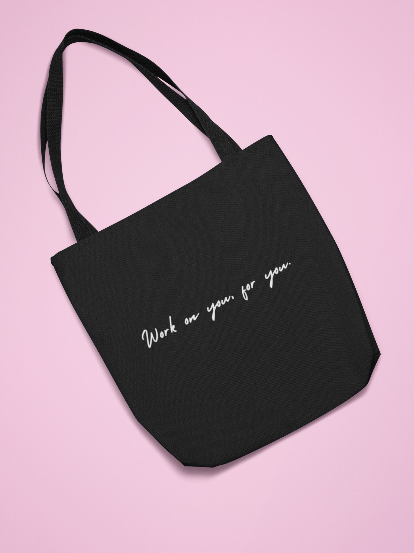 Work on you, For you Tote.